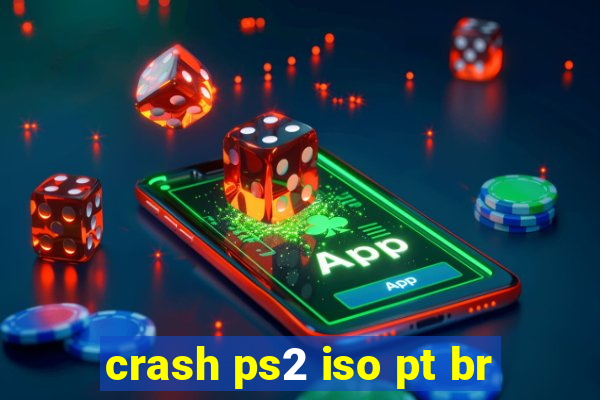 crash ps2 iso pt br